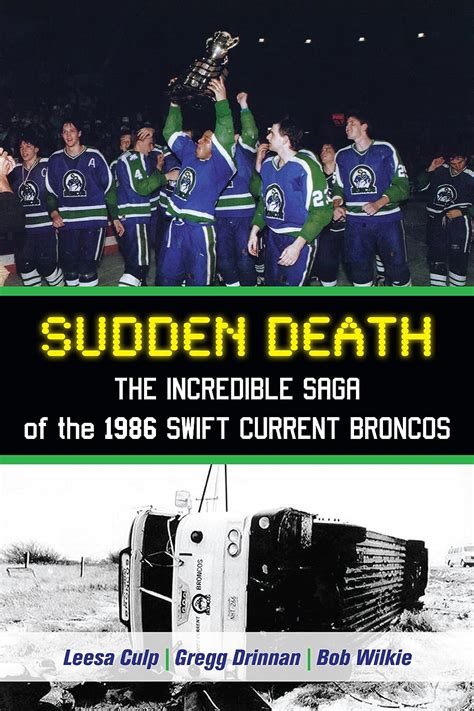 sudden death the incredible saga of the 1986 swift current broncos Epub